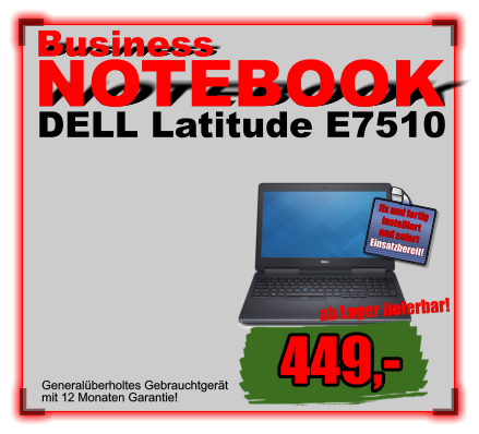 Generalüberholtes Gebrauchtgerät mit 12 Monaten Garantie! DELL Latitude E7510 Business NOTEBOOK ab Lager lieferbar! 449,- fix und fertig installiert und sofort Einsatzbereit!