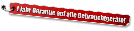 1 Jahr Garantie auf alle Gebrauchtgeräte!